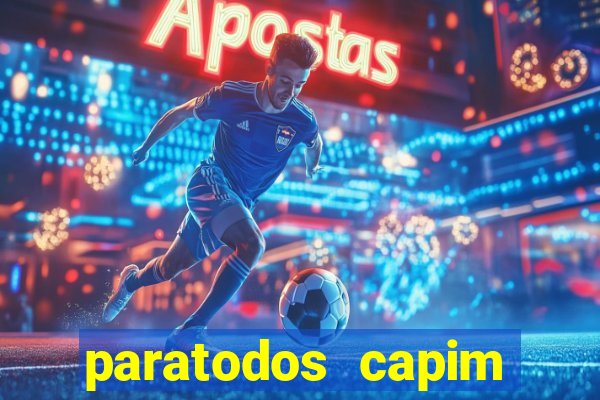 paratodos capim grosso bahia resultados